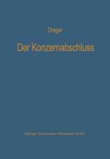 Der Konzernabschluß: Grundsätze ordnungsmäßiger Konsolidierung