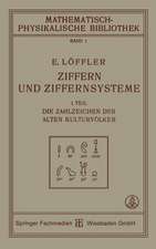 Ziffern und Ziffernsysteme: I. Teil Die Zahlzeichen der Alten Kulturvölker