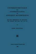 Untersuchungen über Ausgewählte Kapitel des Antiken Buchwesens: Mit Text, Übersetzung und Erklärung von Plinius, Nat. Hist. XIII § 68–89