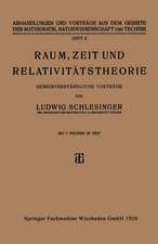 Raum, Zeit und Relativitätstheorie: Gemeinverständliche Vorträge