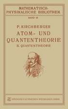 Atom- und Quantentheorie: II. Quantentheorie