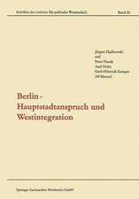 Berlin — Hauptstadtanspruch und Westintegration