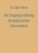 Die Eingangsrechnung im Industriellen Unternehmen