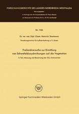 Freilandversuche zur Ermittlung von Schwefeldioxydwirkungen auf die Vegetation: II. Teil: Messung und Bewertung der SO2-Immissionen