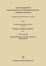 Beiträge zur Soziologie der Gemeinden: Teil 1 Freizeitprobleme bei der männlichen Jugend einer Zechengemeinde