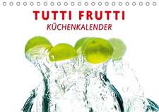 Tutti Frutti Küchenkalender (Tischkalender immerwährend DIN A5 quer)