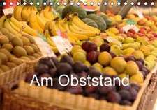 Am Obststand (Tischkalender 2016 DIN A5 quer)