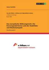 Das europäische Währungsrecht. Die Konvergenzkriterien und der Stabilitäts- und Wachstumspakt