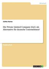 Die Private Limited Company (Ltd.) als Alternative für deutsche Unternehmen?