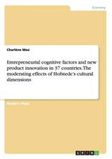 Entrepreneurial cognitive factors and new product innovation in 37 countries. The moderating effects of Hofstede¿s cultural dimensions