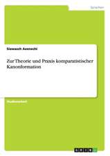 Zur Theorie und Praxis komparatistischer Kanonformation