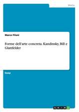 Forme dell'arte concreta. Kandinsky, Bill e Glattfelder