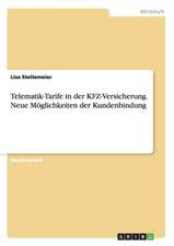 Telematik-Tarife in der KFZ-Versicherung. Neue Möglichkeiten der Kundenbindung