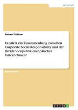 Existiert ein Zusammenhang zwischen Corporate Social Responsibility und der Dividendenpolitik europäischer Unternehmen?