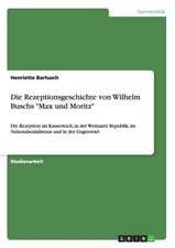 Die Rezeptionsgeschichte von Wilhelm Buschs 