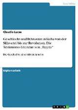 Geschlecht und Ethnizität in Kuba von der Sklaverei bis zur Revolution. Die Testimonio-Literatur von 