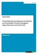 Nonverbale Kommunikation bei Kindern im Vorschulalter. Freude, Traurigkeit, Ärger, Erstaunen und Nervosität