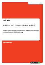 Stabilität und Demokratie von außen?