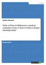 Trick or Treat. Is Halloween a modern consumer event or does is retain a deeper meaning today?