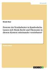 Proteste der Textilarbeiter in Kambodscha. Lassen sich Moral, Recht und Ökonomie in diesem Kontext miteinander vereinbaren?