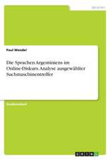 Die Sprachen Argentiniens im Online-Diskurs. Analyse ausgewählter Suchmaschinentreffer