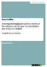 Zeitzeugenbefragung im Sachunterricht der Grundschule am Beispiel der Geschichte der deutschen Einheit