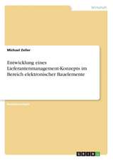 Entwicklung eines Lieferantenmanagement-Konzepts im Bereich elektronischer Bauelemente