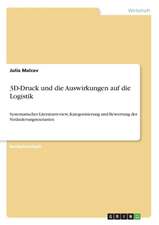 3D-Druck und die Auswirkungen auf die Logistik