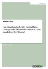 Jugendverbandsarbeit in Deutschland. Ohne gezielte Öffentlichkeitsarbeit keine interkulturelle Öffnung?