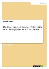 The Crisis-Oriented Monetary Policy of the Ecb. Consequences for the Emu-States