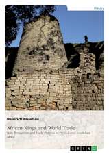 African Kings and World Trade. State Formations and Trade Patterns in pre-colonial South-East Africa