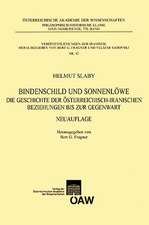 Bindenschild Und Sonnenlowe: Die Geschichte Der Osterreichisch-Iranischen Beziehungen Bis Zur Gegenwart