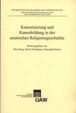 Kanonisierung Und Kanonbildung in Der Asiatischen Religionsgeschichte: Zur 250. Wiederkehr Des Jahres Der Erstveroffentlichung Der Philosophiae Naturalis Theoria (Wi