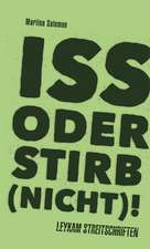 Iss oder stirb (nicht)!