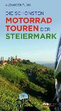 Die schönsten Motorradtouren der Steiermark