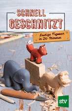 Schnell geschnitzt