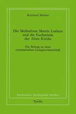 Die Messreform Martin Luthers und die Eucharistie der Alten Kirche