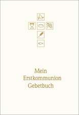 Mein Erstkommunion-Gebetbuch. Sonderausgabe