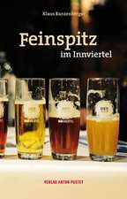 Feinspitz im Innviertel