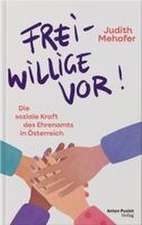 Freiwillige vor!