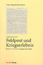 Feldpost und Kriegserlebnis