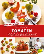 Natürlich koch ich! Tomaten