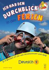 Ich hab den Durchblick in den Ferien - Deutsch 4