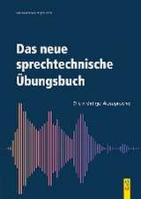 Das neue sprechtechnische Übungsbuch