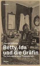 Betty, Ida und die Gräfin