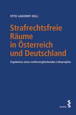 Strafrechtsfreie Räume in Österreich und Deutschland