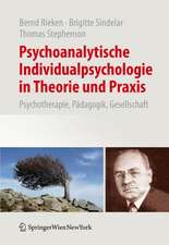 Psychoanalytische Individualpsychologie in Theorie und Praxis: Psychotherapie, Pädagogik, Gesellschaft