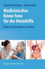 Medizinisches Know-how für die Heimhilfe: Körper und Krankheit verstehen