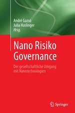 Nano Risiko Governance: Der gesellschaftliche Umgang mit Nanotechnologien