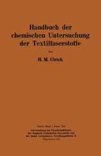 Handbuch der chemischen Untersuchung der Textilfaserstoffe: Untersuchung der Faserfremdkörper, der chemisch veränderten Faserstoffe und der der damit verbundenen Veredlungseffekte II